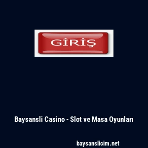 Baysansli Casino - Slot ve Masa Oyunları