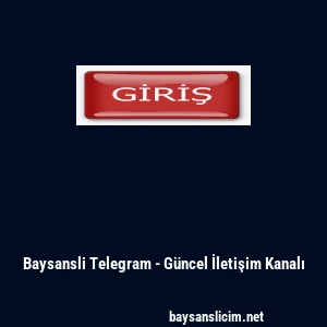Baysansli Telegram - G&uuml;ncel İletişim Kanalı